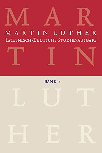 Martin Luther: Lateinisch-Deutsche Studienausgabe Band 2: Christusglaube und Rechtfertigung (German Edition)