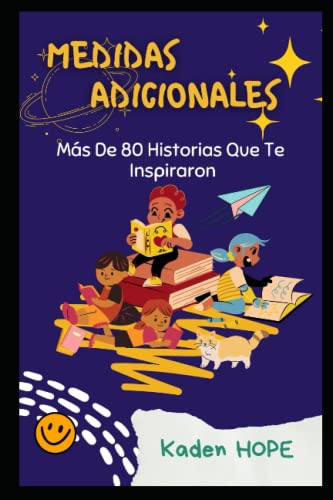 Medidas Adicionales: Más De 80 Historias Que Te Inspiraron (Spanish Edition)