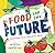 Food for the Future: Sustainable Farms Around the World