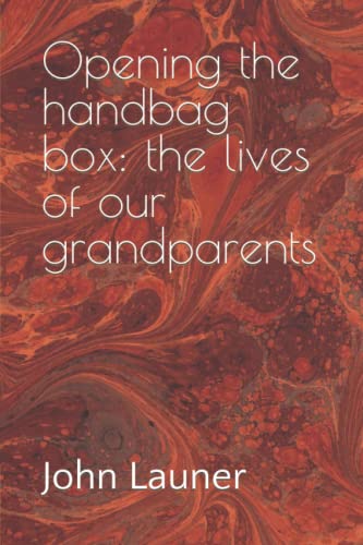 Opening the handbag box: The lives of our grandparents (Paperback)