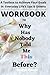 Workbook: Why Has Nobody Told Me This Before? : Dr. Julie Smith: A Toolbox to Achieve Your Goals in Everyday Life's Ups & Downs: Critical Study Guide