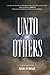 Unto Others