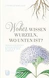 Woher wissen Wurz...