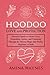 Hoodoo for Love and Protection by Amina Waynes