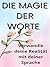 Die Magie der Worte - Verwa...