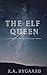 The Elf Queen: A novella fr...