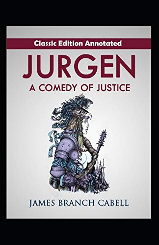 Jurgen, A Comedy of Justice-Classic Edition