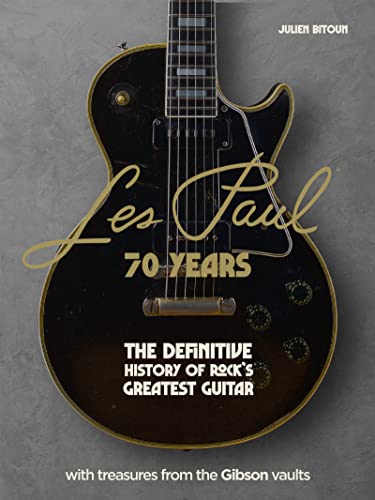 Les Paul - 70 Years: The definitive history of rock's greatest guitar (Hardcover)