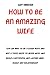 HOW TO BE AN AMAZING WIFE: ...