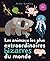 Les animaux les plus bizarres du monde