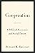 Cooperation: A Political, Economic, and Social Theory