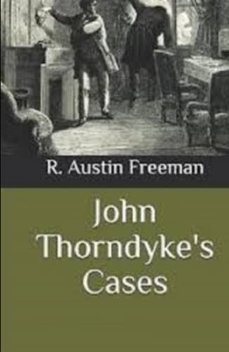 John Thorndyke's Cases Illustrated