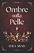 Ombre sulla pelle (Italian Edition)
