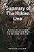 Summary of The Hidden One: ...