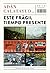 Este frágil tiempo presente