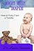 AWAY WITH DIAPER!: How to potty train a toddler