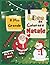 Il Mio Grande Libro da colorare natale per Bambini Da 2 a 8 Anni: 50 divertenti disegni Di natale da colorare per bambini (Italian Edition)