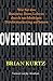 Overdeliver by Brian Kurtz