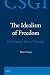 The Idealism of Freedom by Klaus Vieweg