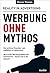 Werbung ohne Mythos by Rosser Reeves