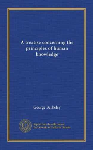 A treatise concerning the principles of human knowledge