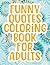 Funny Quotes Coloring Book ...