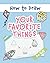 How to Draw Your Favorite Things: Easy and Simple Step-by-Step Guide to Drawing Cute Things for Beginners - the Perfect Christmas or Birthday Gift (My First Drawing Book for Kids)