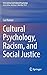 Cultural Psychology, Racism...
