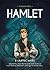 Shakespeare's Hamlet: A Graphic Novel (Classics in Graphics)