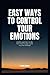 EASY WAYS TO CONTROL YOUR E...