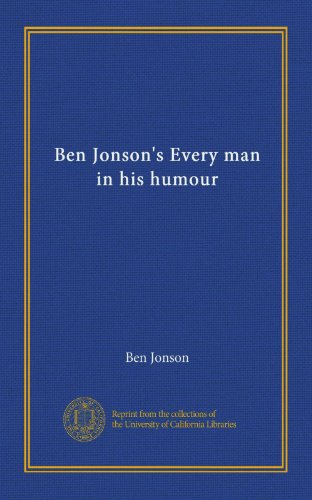 Ben Jonson's Every man in his humour