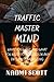 TRAFFIC MASTER MIND: What y...