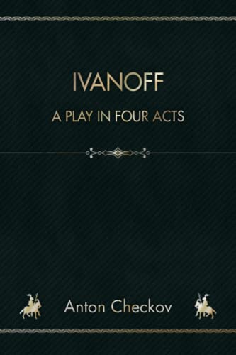 Ivanoff: A Play in Four Acts