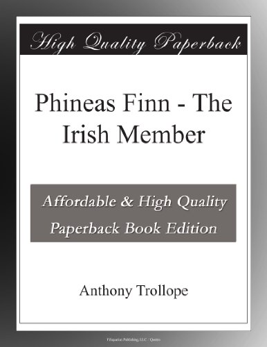 Phineas Finn - The Irish Member