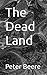 The Dead Land
