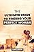 The Ultimate Guide To Finding Your Perfect Woman by Liam Carson