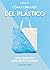 Cómo librarse del plástico