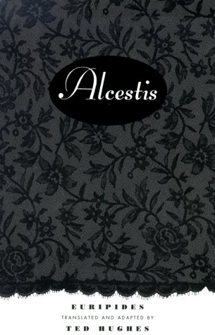 Euripides' Alcestis: A New Translation