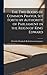 The two Books of Common Prayer, set Forth by Authority of Parliament in the Reign of King Edward
