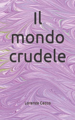 Il mondo crudele (Italian Edition)