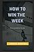 How to win the week: How to...