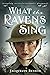 What the Ravens Sing