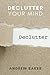 Declutter Your Mind