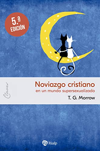 Noviazgo cristiano: en un mundo supersexualizado (Claves) (Spanish Edition)