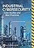 Industrial Cybersecurity: C...