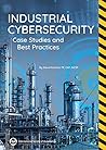 Industrial Cybersecurity by Steve Mustard