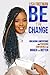 Be The Change: Breaking Lim...