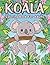 Koala Coloring Book for Adu...