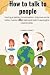 How to talk to people: Havi...