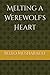 Melting a Werewolf's Heart